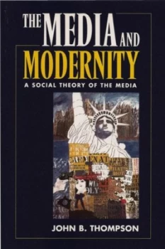 Image of The Media and Modernity by John B. Thompson Paperback