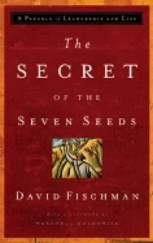 Image of secret of the seven seeds a parable of leadership and life