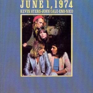 image of June 1 1974 AND THE SOPORIFICS; WITH SPECIAL GUESTS MIKE OLDFIELD AND RO by Kevin Ayers/John Cale/Eno/Nico CD Album