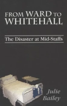 Image of From Ward to Whitehall by Julie Bailey Paperback