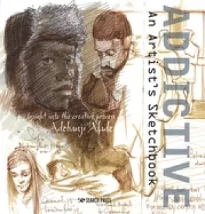 Image of addictive an artists sketchbook adebanji alades sketches of city life