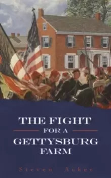 Image of The Fight for a Gettysburg Farm