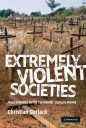 Image of Extremely violent societies by Christian Gerlach