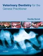 Image of veterinary dentistry for the general practitioner gorrel bsc ma vetmb dds m
