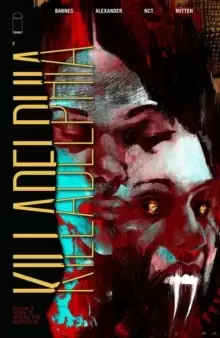 Image of Killadelphia, Volume 3: Home is Where the Hatred Is