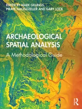 Image of Archaeological Spatial AnalysisA Methodological Guide