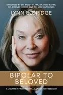 Image of bipolar to beloved a journey from mental illness to freedom