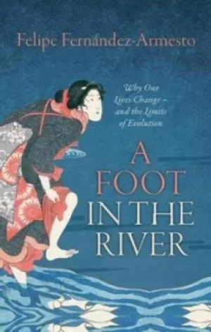 Image of A foot in the river by Felipe Fernndez-Armesto