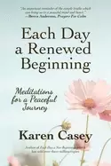 Image of each day a renewed beginning meditations for a peaceful journey