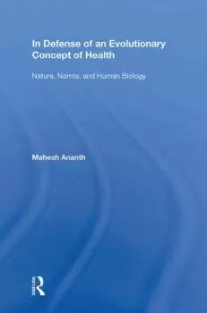 Image of In Defense of an Evolutionary Concept of HealthNature Norms and Human Biology