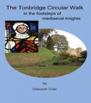 Image of The Tonbridge Circular Walk by Deborah Cole Paperback