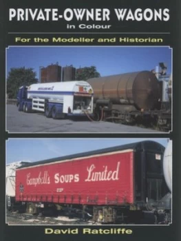 Image of Private-Owner Wagons in Colour for the Modeller and Historian Paperback