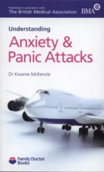 Image of Understanding Anxiety and Panic Attacks by Kwame Mckenzie Paperback