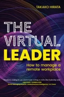Image of The Virtual Leader : How to Manage a Remote Workplace