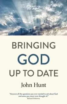 Image of Bringing God Up to Date : and why Christians need to catch up