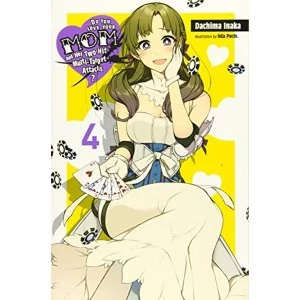 Image of Do You Love Your Mom and Her Two-Hit Multi-Target Attacks?, Vol. 4 (light novel)