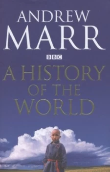 Image of A History of the World by Andrew Marr Hardback