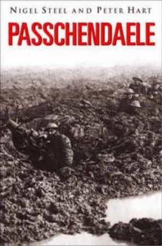 Image of Passchendaele by Nigel Steel Hardback