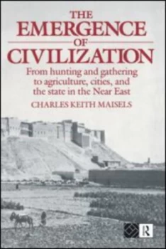Image of The Emergence of Civilization by Charles Keith Maisels Paperback