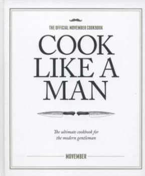 Image of Cook like a Man by Movember Hardback