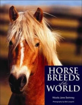Image of Horse Breeds of the World by Nicola Jane Swinney Hardback