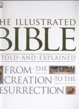 Image of The illustrated Bible retold and explained by DK