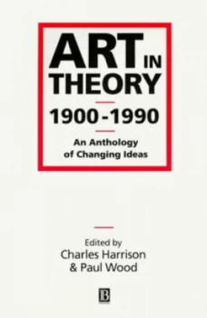 Image of Art in Theory 1900-1990 by Charles Harrison Paperback