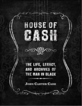 Image of House of Cash by John Carter Cash Hardback