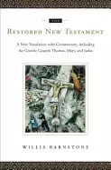 Image of restored new testament a new translation with commentary including the gnos
