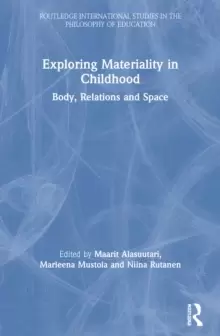 Image of Exploring Materiality in Childhood : Body, Relations and Space