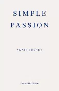 Image of Simple Passion by Annie Ernaux