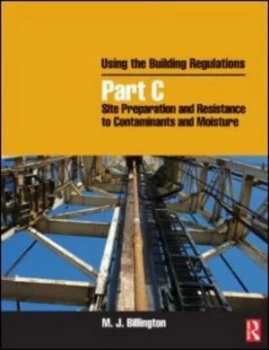 Image of Using the Building Regulations. Site Preparation and Resistance to Contaminants and Moisture by Mike Billington Paperback