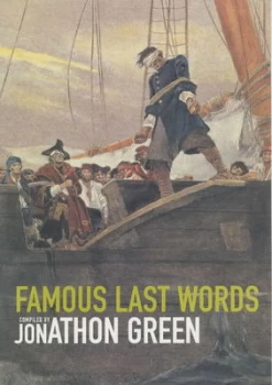 Image of Famous Last Words by Jonathon Green Paperback