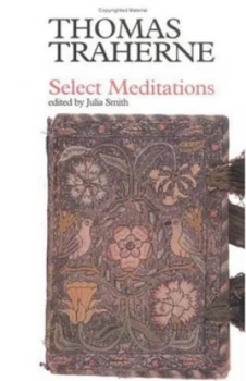 Image of Select Meditations by Thomas Traherne and Julia Smith Paperback