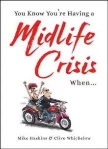 Image of You Know You're Having a Midlife Crisis When...
