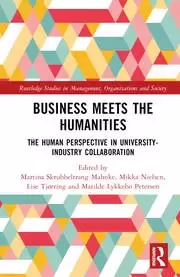 Image of Business Meets the Humanities The Human Perspective in University-Industry Collaboration