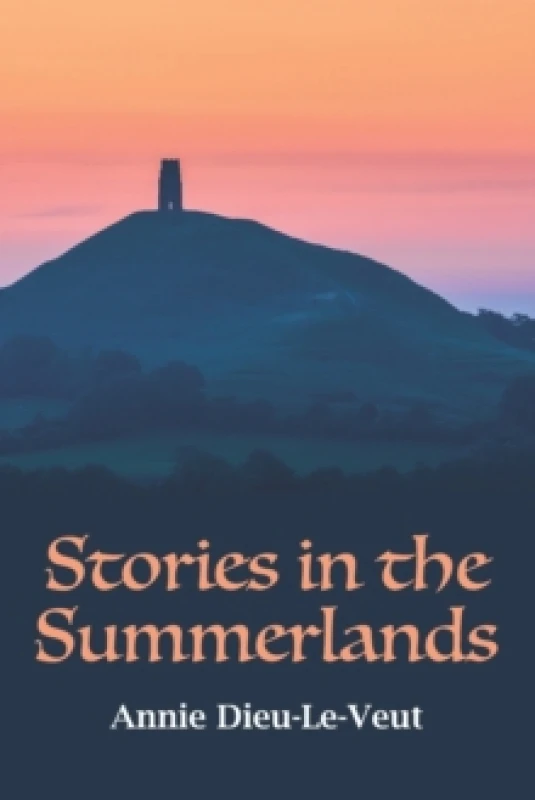 Image of Stories in the Summerlands : A pilgrimage into esoteric Avalon Paperback / softback