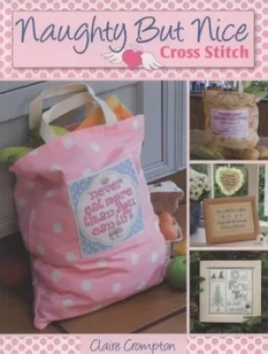 Image of Naughty but nice cross stitch by Crompton, Claire