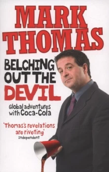 Image of Belching Out the Devil by Mark Thomas Paperback