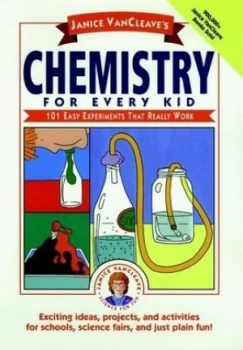 Image of Janice VanCleaves Chemistry for Every Kid by Janice VanCleave