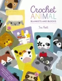 Image of Crochet Animal Blankets and Blocks : Create over 100 animal projects from 18 cute crochet blocks