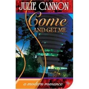 Image of Come and Get Me by Julie Cannon Paperback