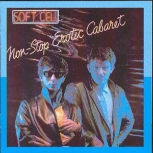 Image of Non-stop Erotic Cabaret by Soft Cell CD Album
