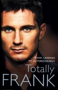 Image of Totally Frank by Frank Lampard Hardback