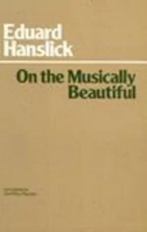 Image of On the musically beautiful by Eduard Hanslick