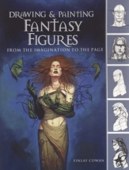 Image of Drawing and Painting Fantasy Figures by Finlay Cowan Paperback