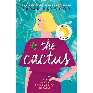 Image of The Cactus the New York bestselling debut soon to be a Netflix film starring Reese Witherspoon Paperback / softback 2018