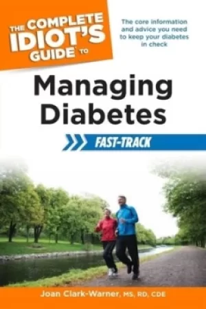 Image of The complete idiots guide to managing diabetes by Joan Clark-Warner