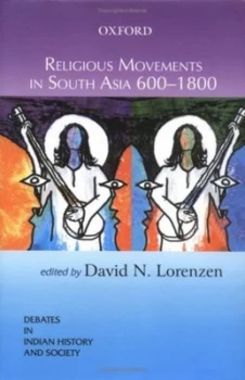 Image of Religious Movements in South Asia 600-1800 by David N Lorenzen Hardback