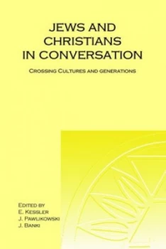 Image of Jews and Christians in Conversation by Edward David Kessler Paperback